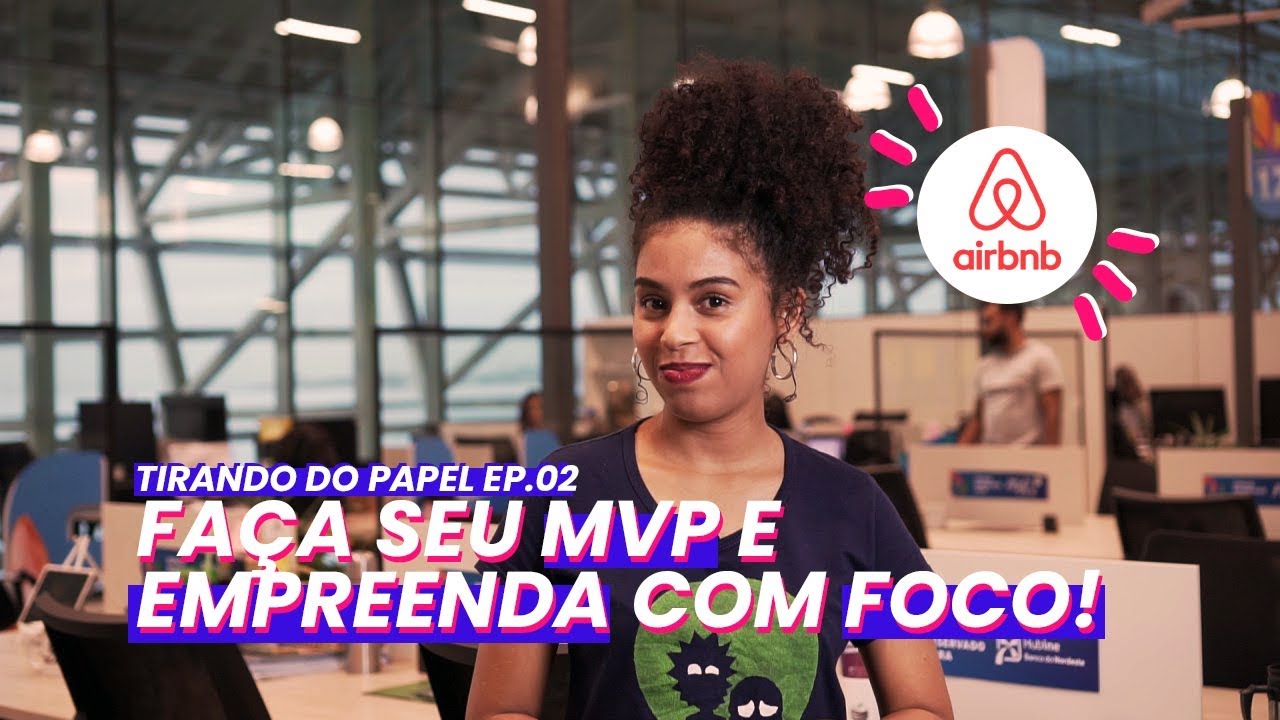 COMECE COMO O AIRBNB! Use MVP para reduzir os RISCOS da sua STARTUP (Episódio 02)