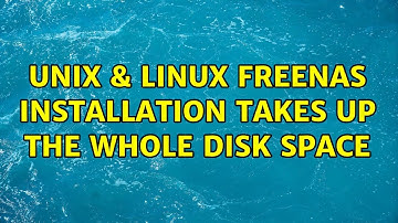 Unix & Linux: FreeNAS installation takes up the whole disk space (2 Solutions!!)