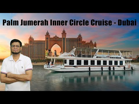 Jumeirah Inner Circle Cruise Tour Dubai – Atlantis The Palm Hotel Dubai Jumeirah View from the Water