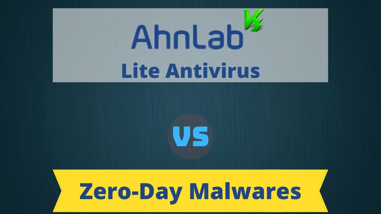 Ahn Lab v3 Lite Antivirus Review Ahn Lab v3 vs ZeroDay Malware