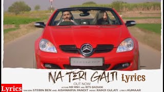 Na Teri Galti | Lyrics/Lyrical Mr MNV & Rits Badiani