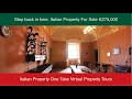 Italian Property Restoration Virtual Tour. A mind-blowing find!