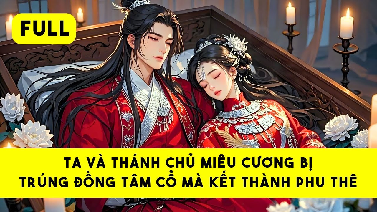 [FULL] PHU QUÂN TA LÀ THÁNH CHỦ MIÊU CƯƠNG - Tiểu Tinh Linh Audio