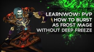 Burst without Deep Freeze - Michael &#39;Cartoonz&#39; Hogman - LearnWoW: PvP Episode 13 - Razer Academy