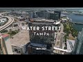 Water Street, Tampa FL; May 2021, 4k