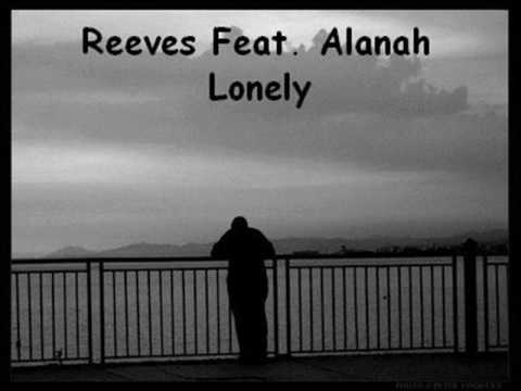 Reeves Feat. Alanah - Lonely
