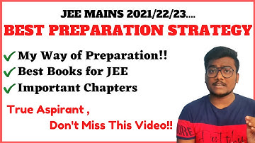 JEE Mains 2021/22/23 | Preparation Strategy | How to prepare ? | Must Watch | SCM #jeemains #jee