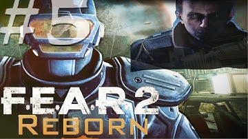 F.E.A.R. 2: Reborn - Part 5: Interval 4 - Guidance 2/2