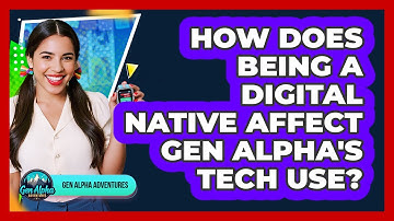 How Does Being A Digital Native Affect Gen Alpha