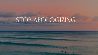Stop Apologizing for Being Yourself | You’re Enough, Exactly as You Are