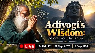 🔴LIVE | Adiyogi's Wisdom: Unlock Your Potential | 6 PM IST | 11 Sep 2026 | #Day 1151 News