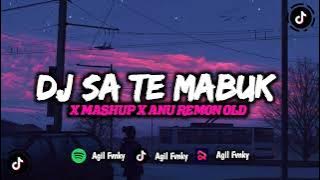 DJ KANE || SA TE MABUK X MASHUP X ANU REMON OLD MENGKANE