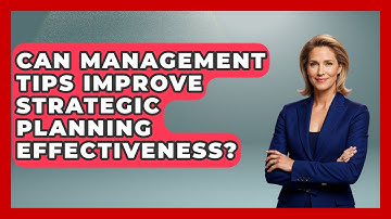 Can Management Tips Improve Strategic Planning Effectiveness? | Modern Manager Toolbox News