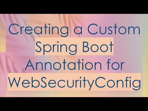 Creating a Custom Spring Boot Annotation for WebSecurityConfig