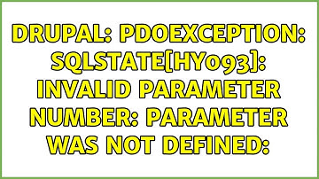 Drupal: PDOException: SQLSTATE[HY093]: Invalid parameter number: parameter was not defined: