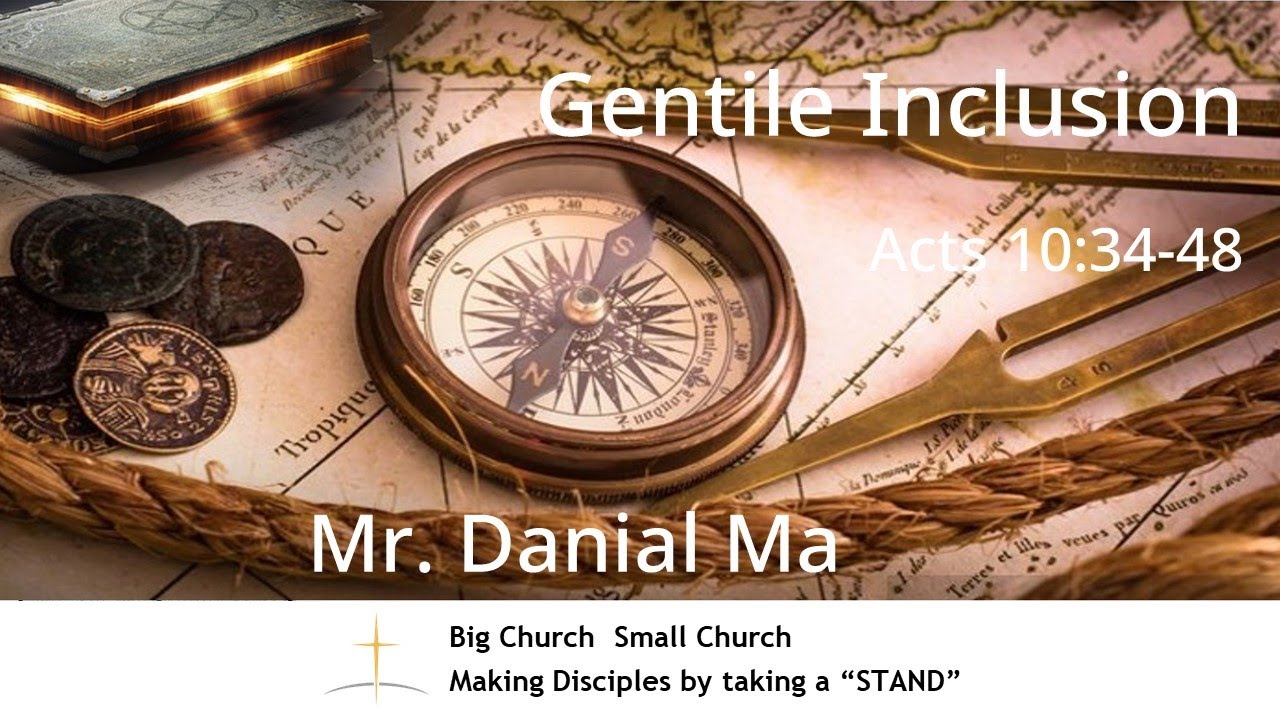 2023-04-30 | Gentile Inclusion | Mr. Danial Ma | Acts 