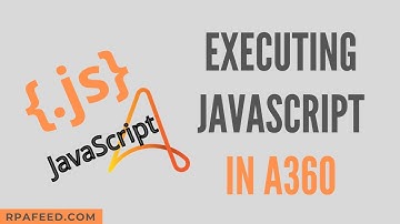 Executing JavaScript in A360 | JavaScript Package A360