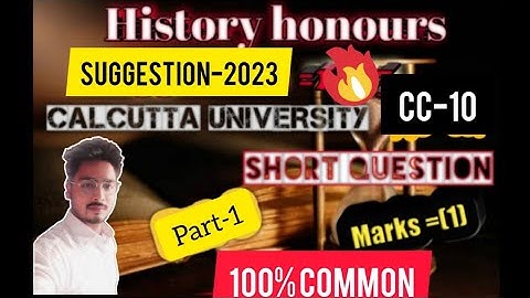 4TH SEMESTER HISTORY HONOURS CC-10 SUGGESTION 2023||PART-1||CALCUTTA UNIVERSITY