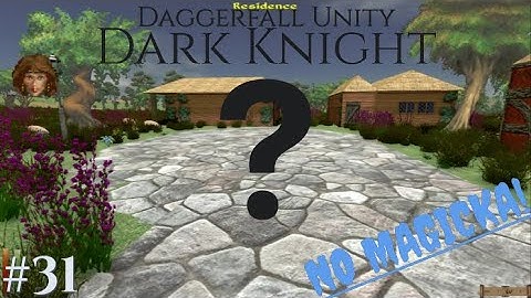 Daggerfall Unity, DARK KNIGHT Part 31: A Perfect Confusion
