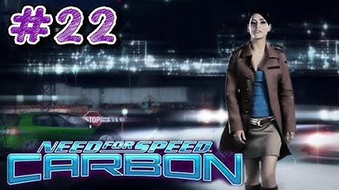 Need for Speed: Carbon - Part 22 - Playtime Walkthrough Full Game