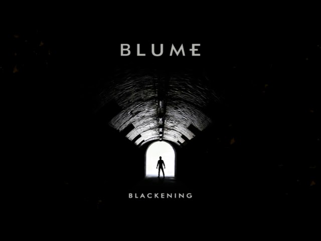 Blume - Blackening