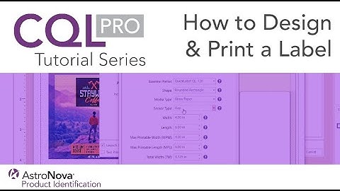 CQL Pro Training Series - How to Design and Print a Label