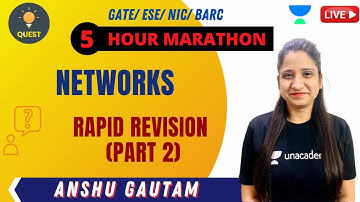 5 HOUR MARATHON | Rapid Revision (Part 2) | Networks | Anshu Gautam
