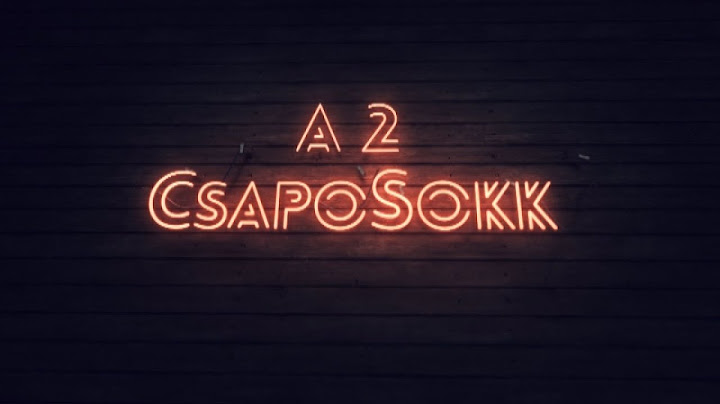A 2 CsapoSokk - 2017. 11. 22. 19:00 - ÉLŐ ADÁS