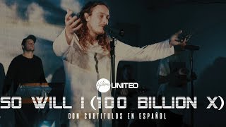 Hillsong United - So Will I [subtitulado en español]