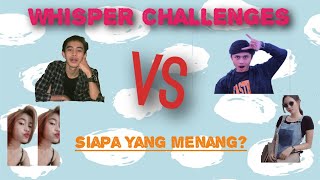 WHISPER CHALLENGE - MALAH NYELENEH DIJAMIN NGAKAK!!