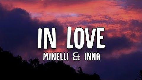 Minelli, INNA - In Love (Lyrics)