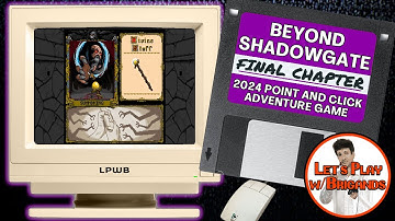 Beyond Shadowgate 2024 (Final Chapter)