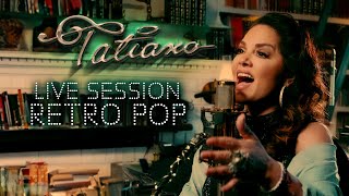 Tatiana - Live Session Retro Pop