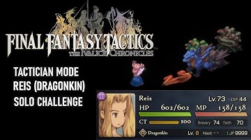 [FFT] Solo Reis Challenge - Lv99 & Road to Hashmal -  [Tactician Mode]