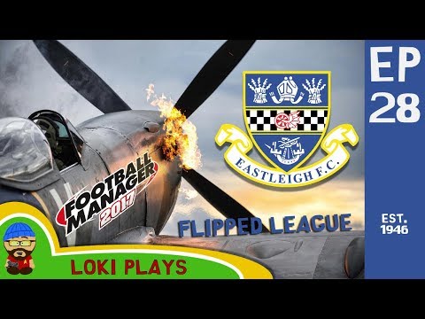 FM17 - Eastleigh FC Flipped Leagues EP28 - vs Schalke - Football Manager 2017