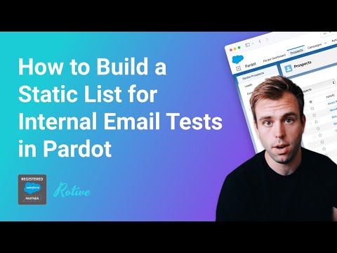 How to Build a Static List for Internal Email Tests in Pardot