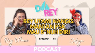 REY UTAMI NANGIS, MANTAN PSK MAU B*NUH D1RI DIAREY