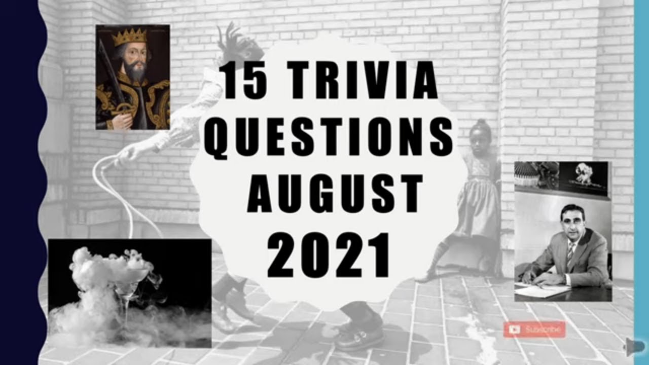 15 General Knowledge Trivia Questions August 2021 Youtube