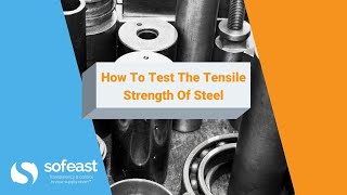 How To Test The Tensile Strength Of Steel