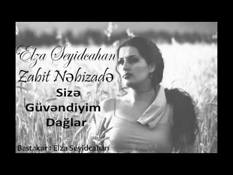 Elza Seyidcahan & Zabit Nebizade - Size Guvendiyim Daglar (Official Audio)