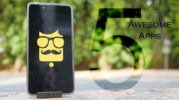 5 Awesome Android Apps You Won