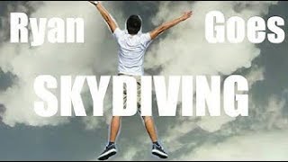 Ryan Goes Skydiving