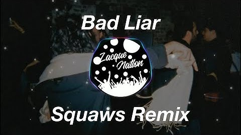 Imagine Dragons - Bad Liar (Squaws Remix) | ZacqueNation