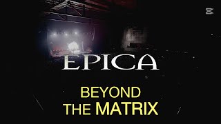 Epica - Beyond the Matrix (Live) | Letra en Español & Inglés | Un Viaje Más Allá de la Realidad