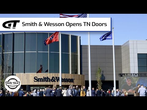 Smith & Wesson Opens TN Doors | Gun Talk Radio