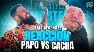 LA BATALLA QUE REVIVIÓ EL FREESTYLE | REACCIÓN con CACHA a PAPO VS CACHA | #FMSLEGENDS #FMSARGENTINA