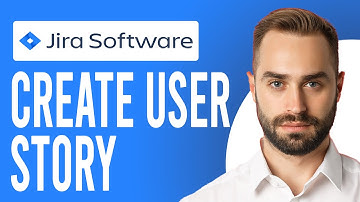 How to Create User Story in Jira (How to Create a Clear and Successful Jira User Story)