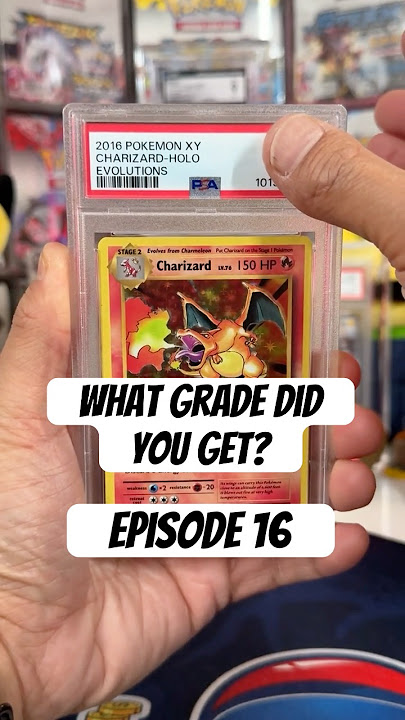 What Grade Did You Get? - Episode 16 - TWO Charizards from XY Evolutions