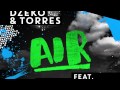 Dzeko & Torres - Air Feat. Delaney Jane [OUT NOW]