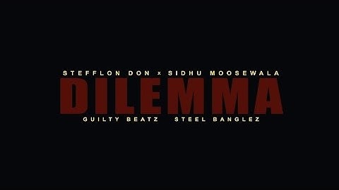 Stefflon Don - Dilemma ft Sidhu Moose Wala, GuiltyBeatz & Steel Banglez (Official Music Video)